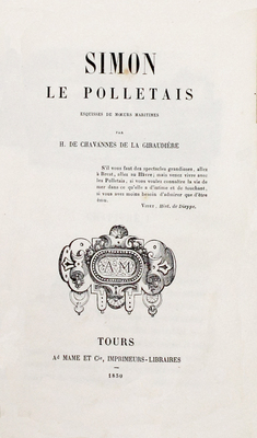 [Жиродьер А. Симон Польтезец. Очерки морских нравов]. Chavannes de la Giraudière H. de. Simon le Polletais, esquisses de mœurs maritimes. Tours: Alfred Mame et Cie, 1850.